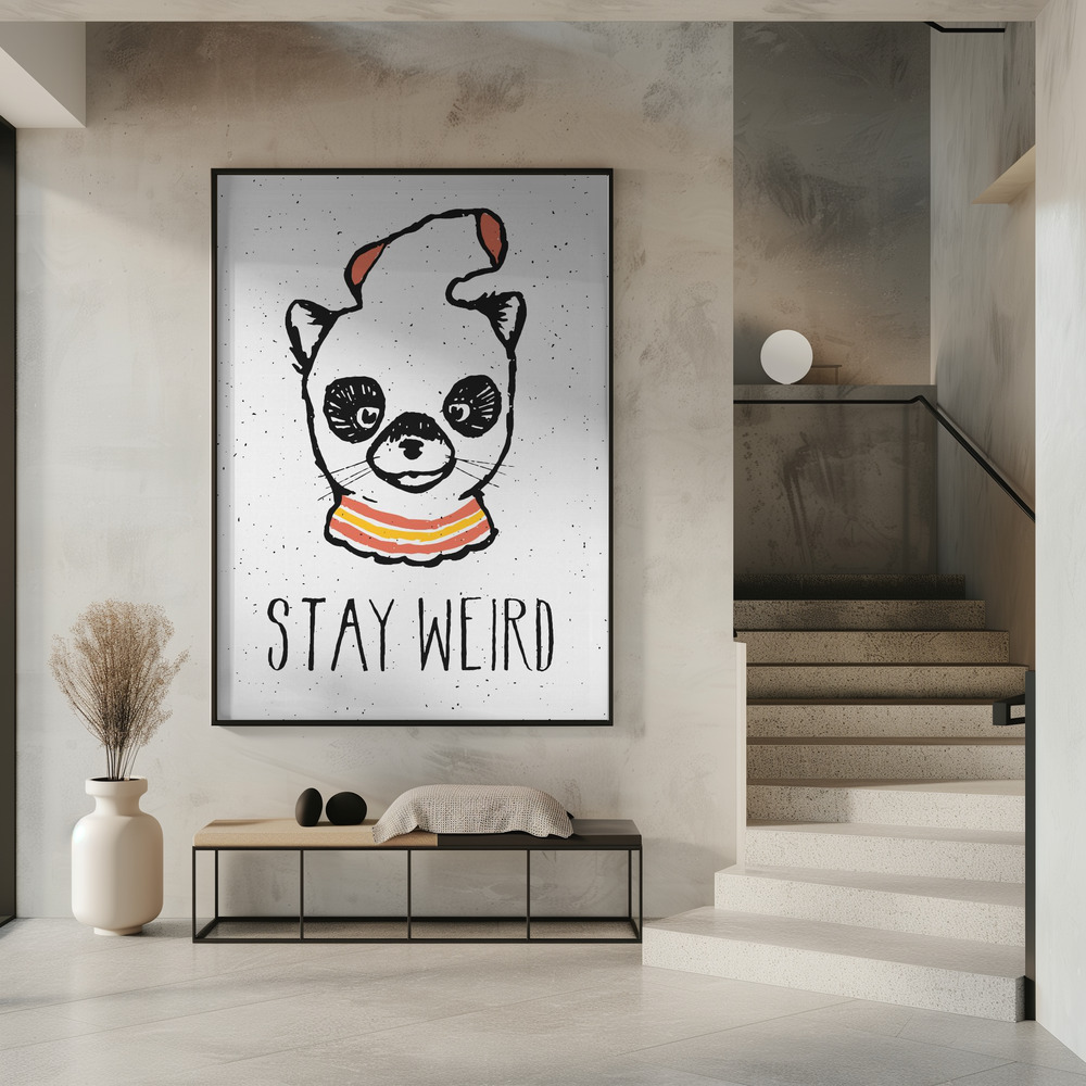 Poster Stay Weird - Affisch i entré
