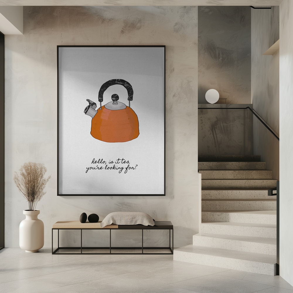 Poster - Hello Is It Tea in entrance