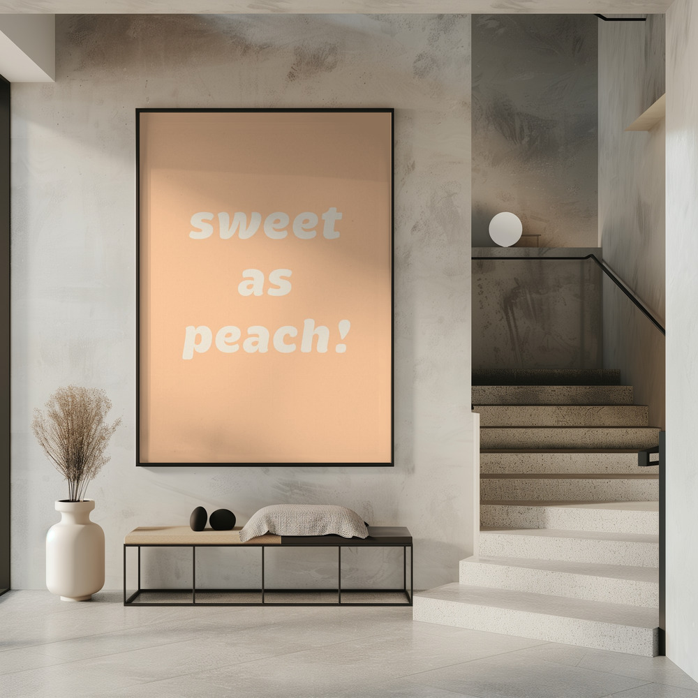 Poster - – Sweet As Peach! Text Poster - im Eingang