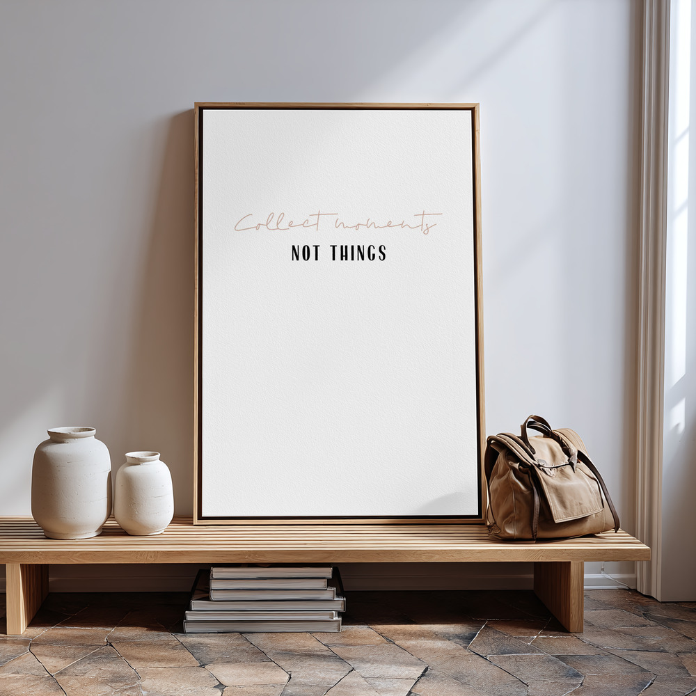 Canvas print - Collect moments not things in guest room