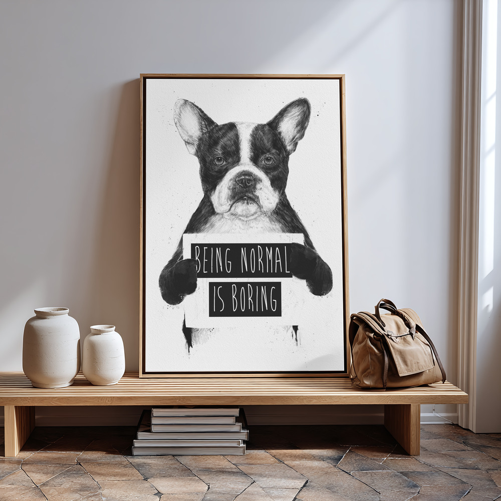 Canvas print - Being Normal Is Boring in guest room