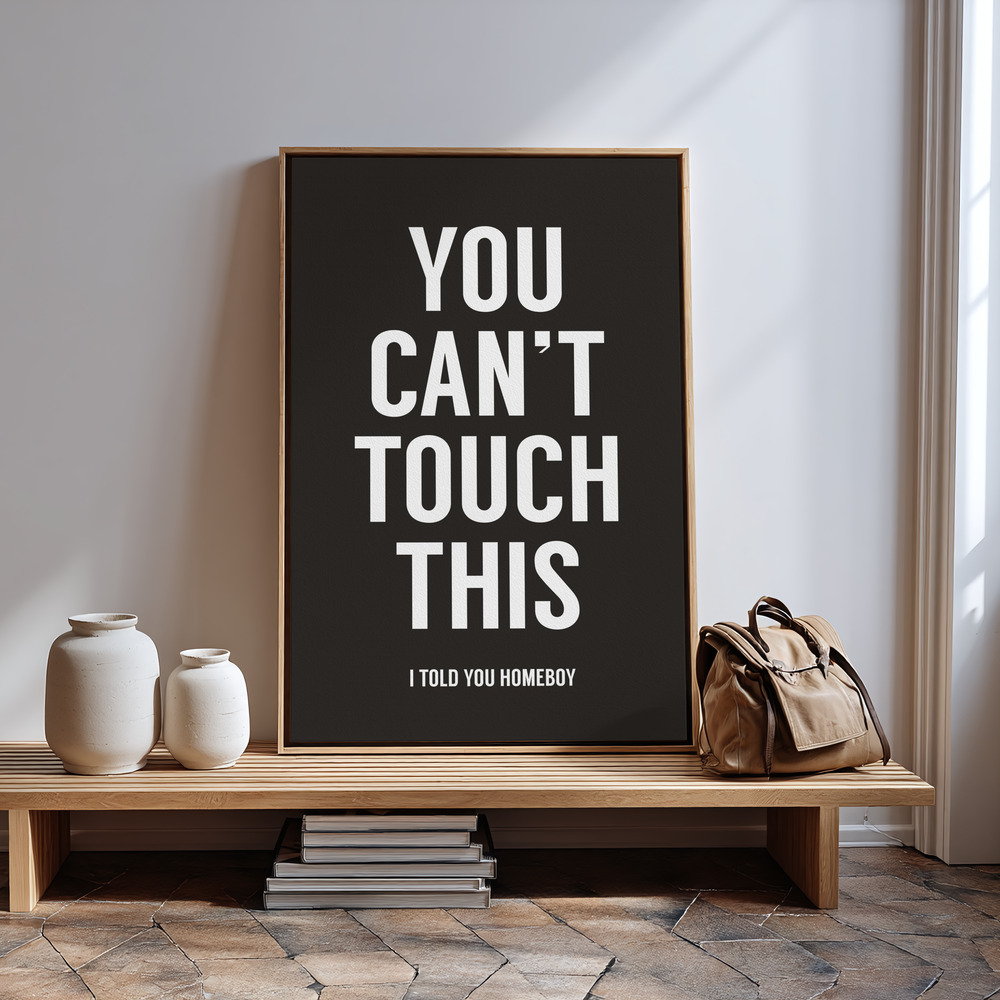 Canvas print - You can't touch this in guest room