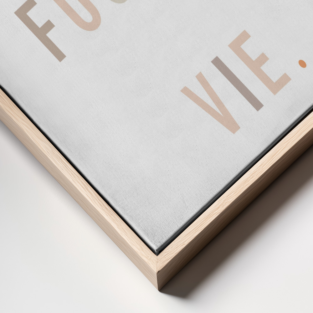 Canvas print - C'est la fucking vie frame close up