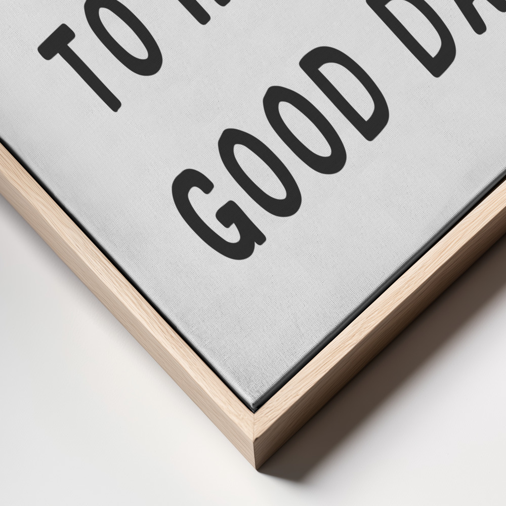 Canvas print - Good Day frame close up