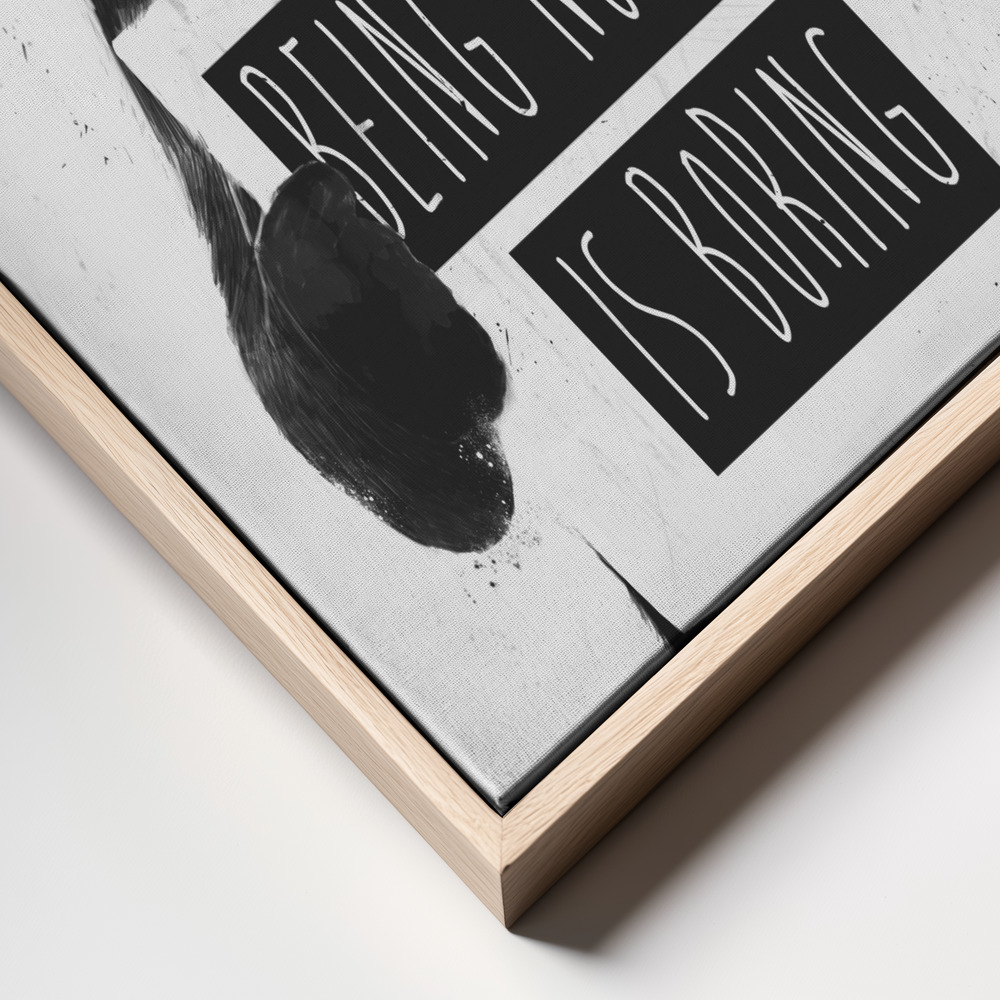 Canvas print - Being Normal Is Boring frame close up