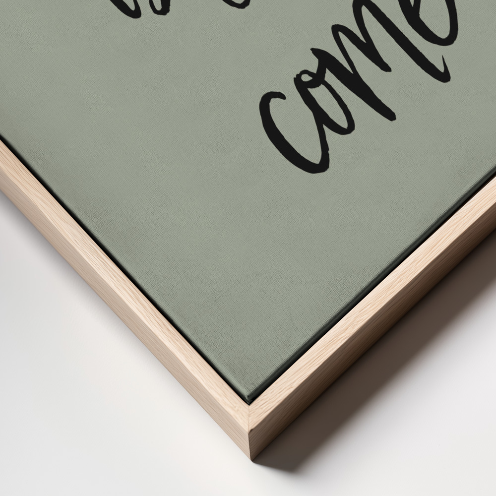 Toile - The Best is Yet to Come - Green cadre en gros plan - cadre naturel