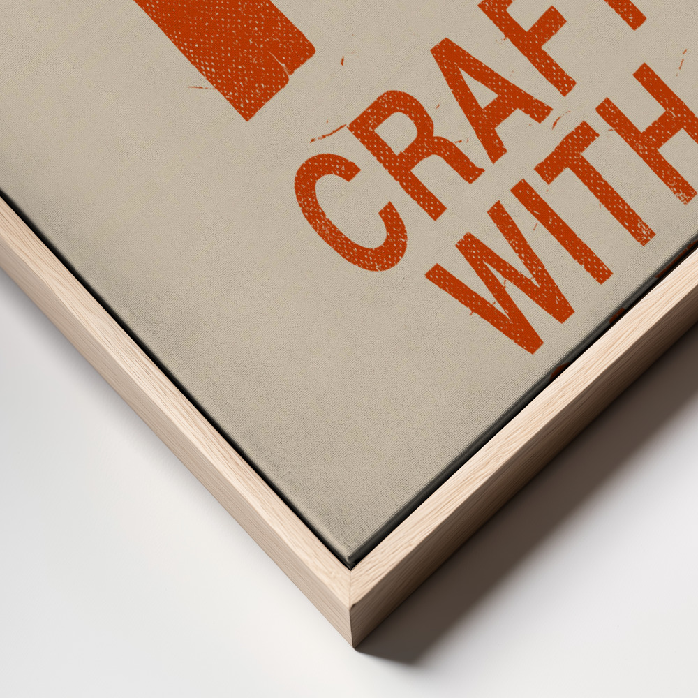 Toile - Craft With Care Nº1 cadre en gros plan - cadre naturel