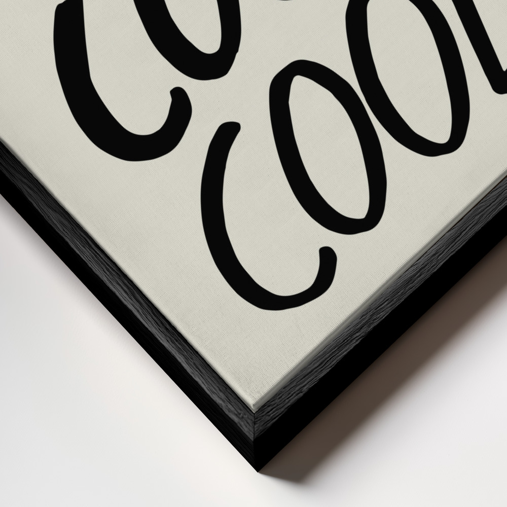 Canvas print - Cool Quote 01 frame close up - black frame