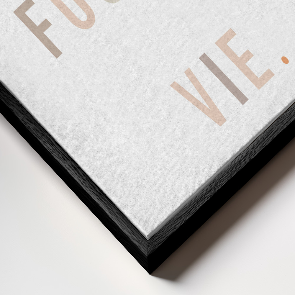 Canvas print - C'est la fucking vie frame close up - black frame