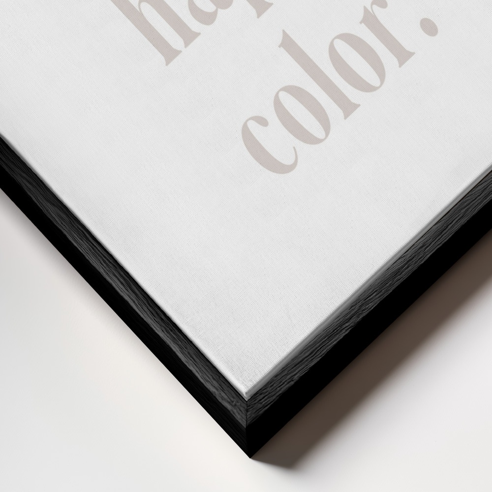 Canvas print - Beige is my happy color frame close up - black frame