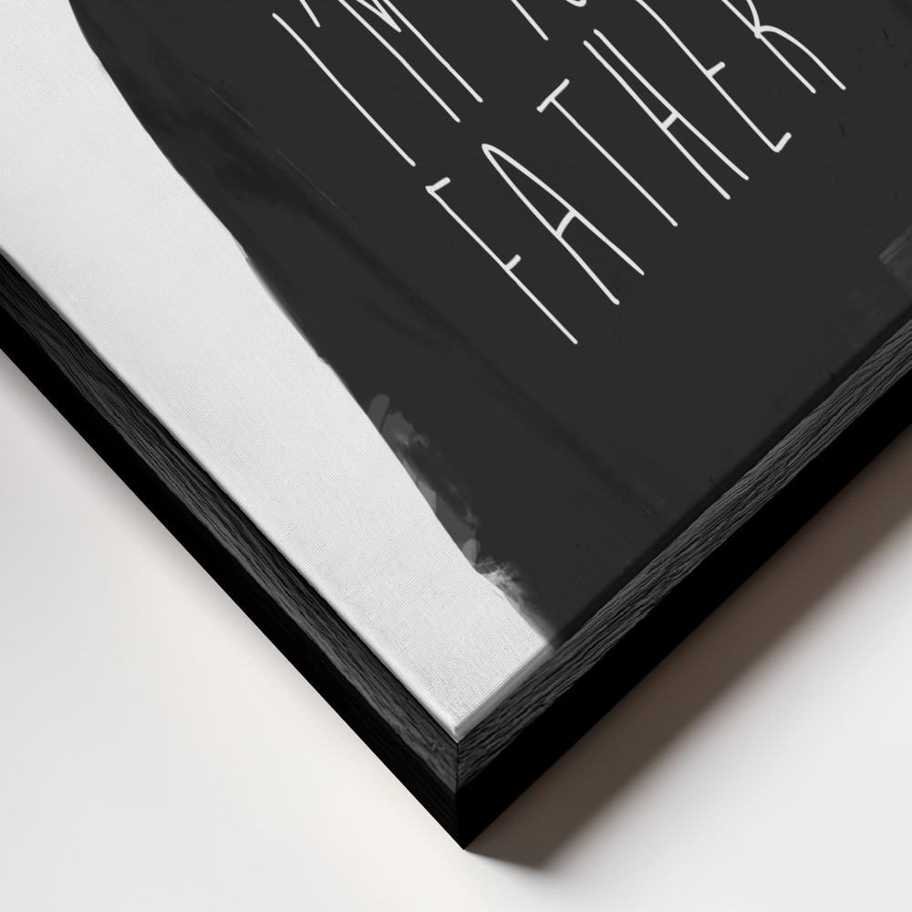 Leinwandbild - I'm your father rahmen Nahaufnahme - schwarzer Rahmen