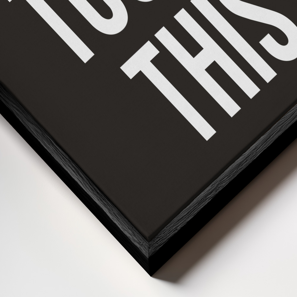 Leinwandbild - You can't touch this rahmen Nahaufnahme - schwarzer Rahmen