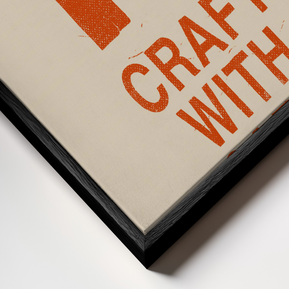 Toile - Craft With Care Nº1 cadre en gros plan - cadre noir