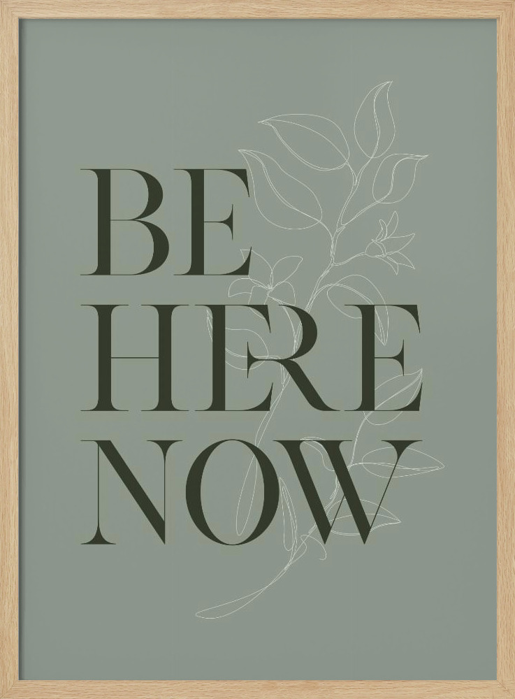 Póster - Be Here Now No1 natural wood poster frame