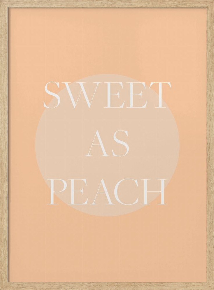 Affiche - - Sweet As Peach Illustrated Text Affiche - cadre de poster en bois naturel