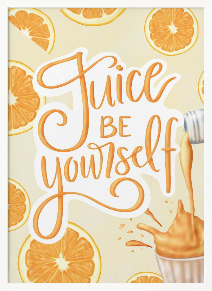 Póster - Juice be Yourself marco de póster de madera blanca