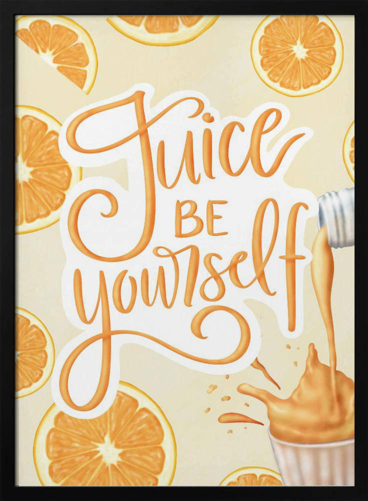 Póster - Juice be Yourself marco para póster de madera oscura