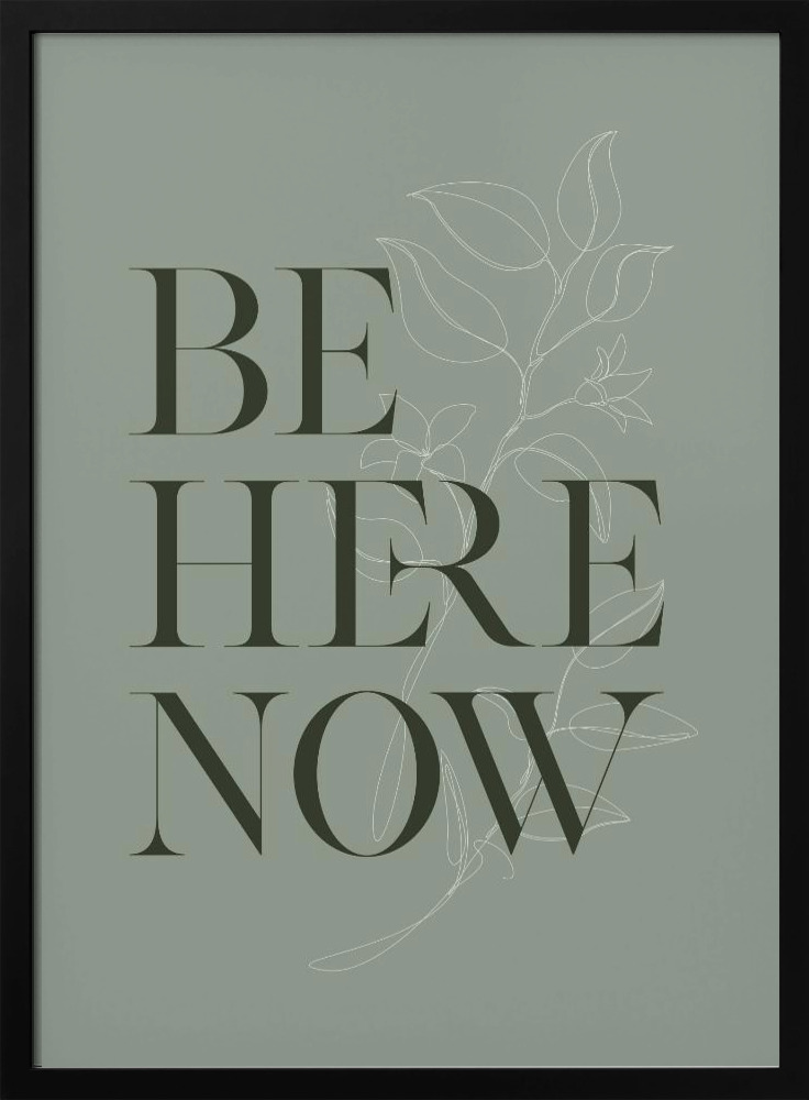 Póster - Be Here Now No1 dark wood poster frame