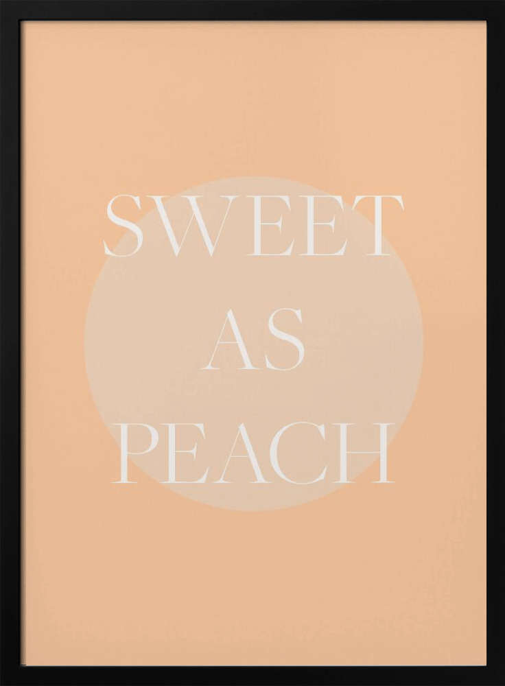 Affiche - - Sweet As Peach Illustrated Text Affiche - cadre de poster en bois foncé