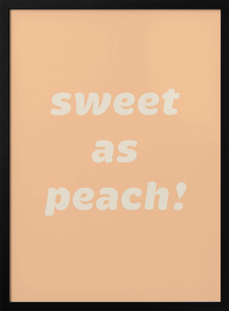 Affiche - – Sweet As Peach! Text Affiche - cadre de poster en bois foncé