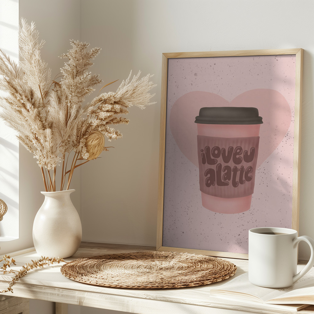 Poster - Love you a Latte on table
