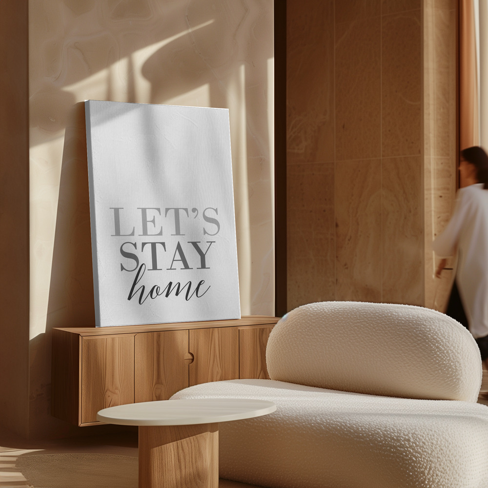 Canvas print - Grayscale Let's stay home over cabinet