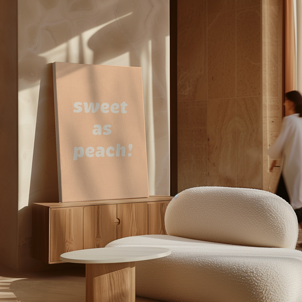 Leinwandbild - Sweet As Peach! Text Poster - über Schrank