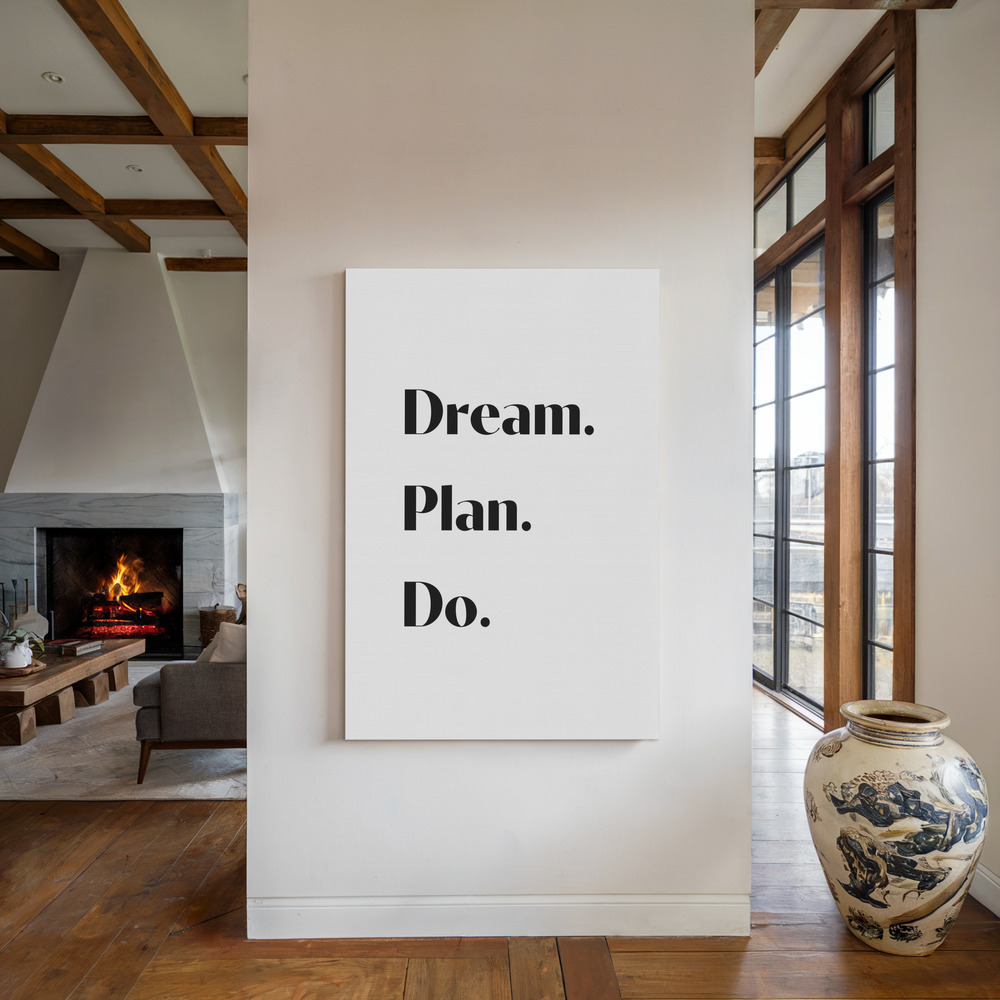 Canvas print - Dream Plan Do by the fireplace