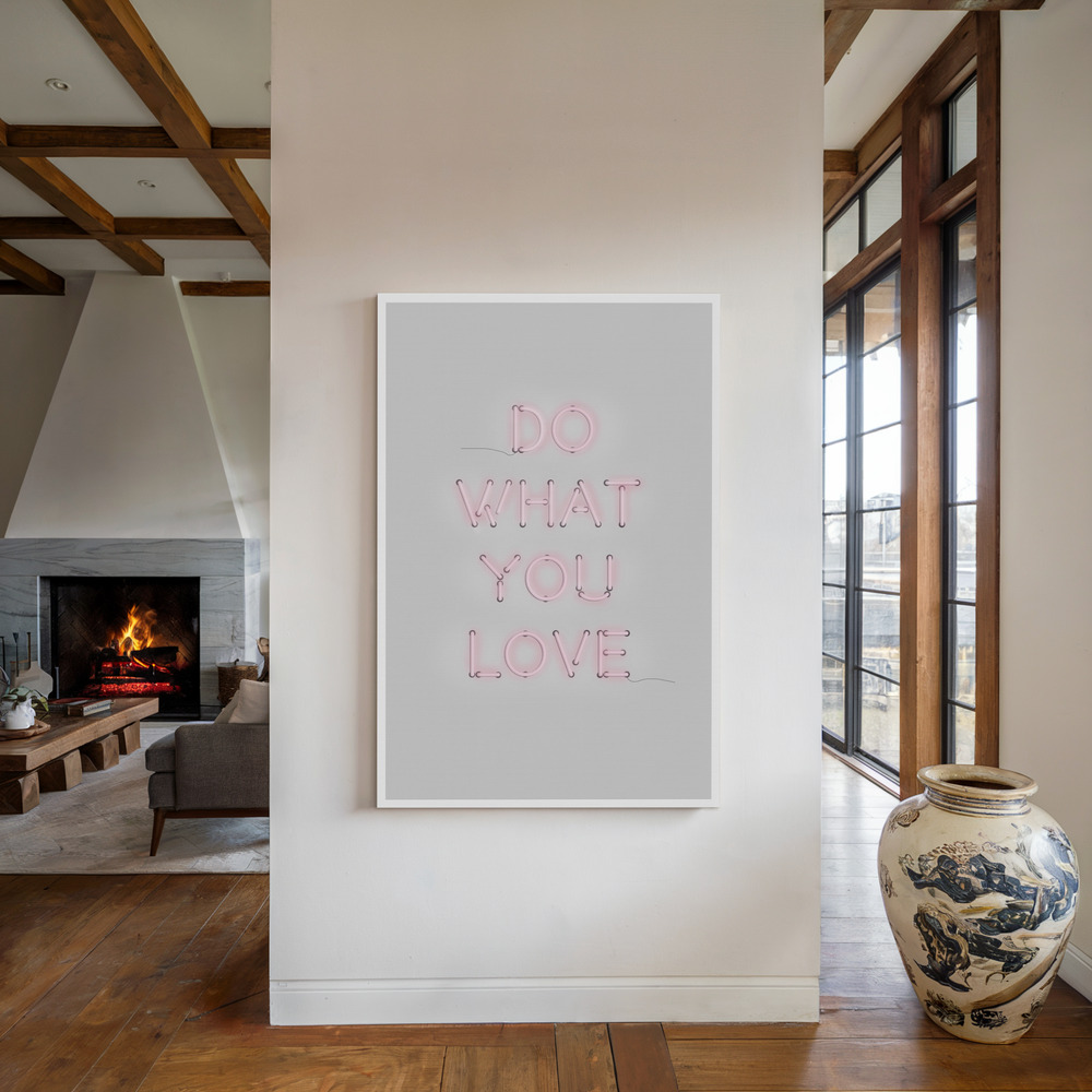 Canvas print - Do What You Love by the fireplace