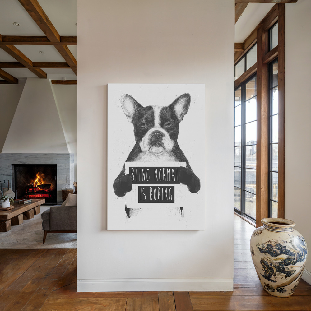 Lienzo - Being Normal Is Boring junto a la chimenea